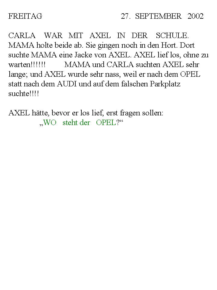 Auszug aus dem Wochenendbericht
 vom 29. September 2002, Axel war 8 Jahre alt